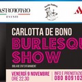 Burlesque show con Carlotta De Bono