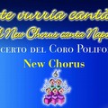 "Je Te Vurria Cantà ", concerto del coro polifonico New Chorus